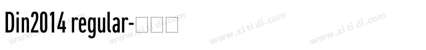 Din2014 regular字体转换